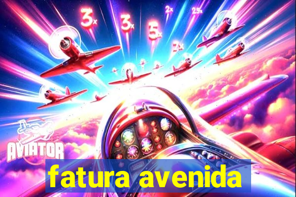 fatura avenida